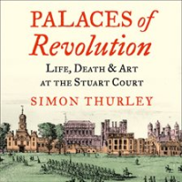 Palaces_of_Revolution__Life__Death_and_Art_at_the_Stuart_Court